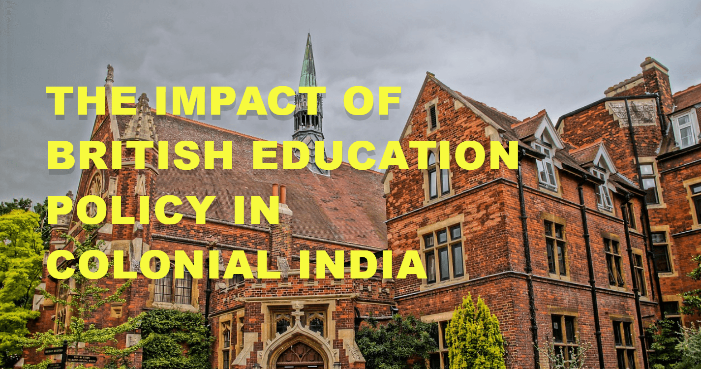 The Impact of British Education Policy in Colonial India