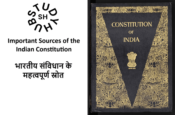 Sources of Indian Constitution Sources of Indian Constitution
