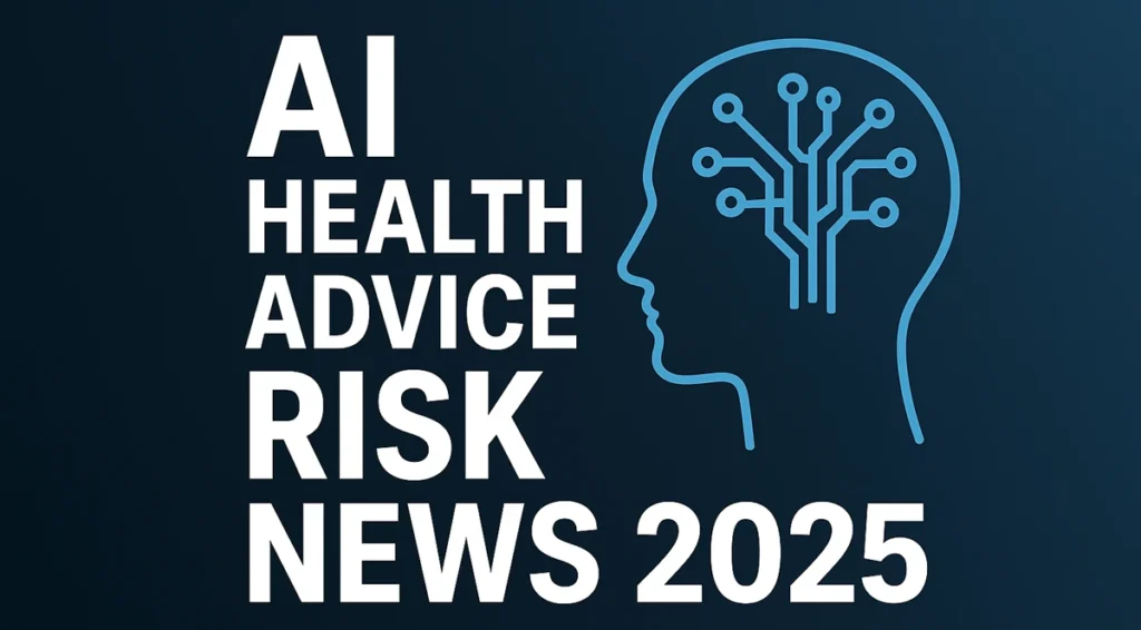 Rare Health Issue from ChatGPT Advice: Medical AI Limits & Risks AI health advice risk news 2025
