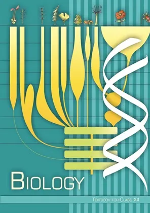 Class 12 NCERT Biology Book PDF