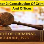 CrPC Chapter 2: Constitution Of Criminal Courts And Offices Complete