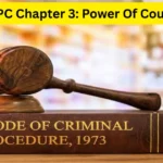 CrPC Chapter 3: Power Of Courts Complete
