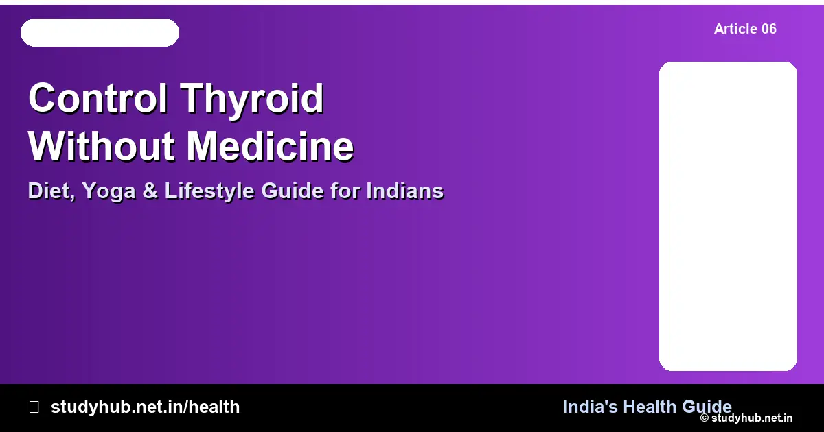 How to Control Thyroid Without Medicine — Diet, Yoga and Lifestyle Guide
