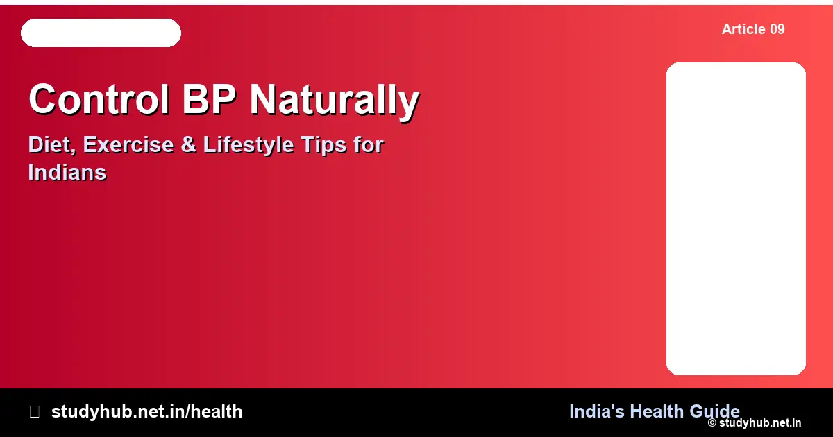 Control BP Naturally — Diet, Exercise & Lifestyle Tips for Indians How to Control BP Naturally — Diet, Exercise and Lifestyle Guide India