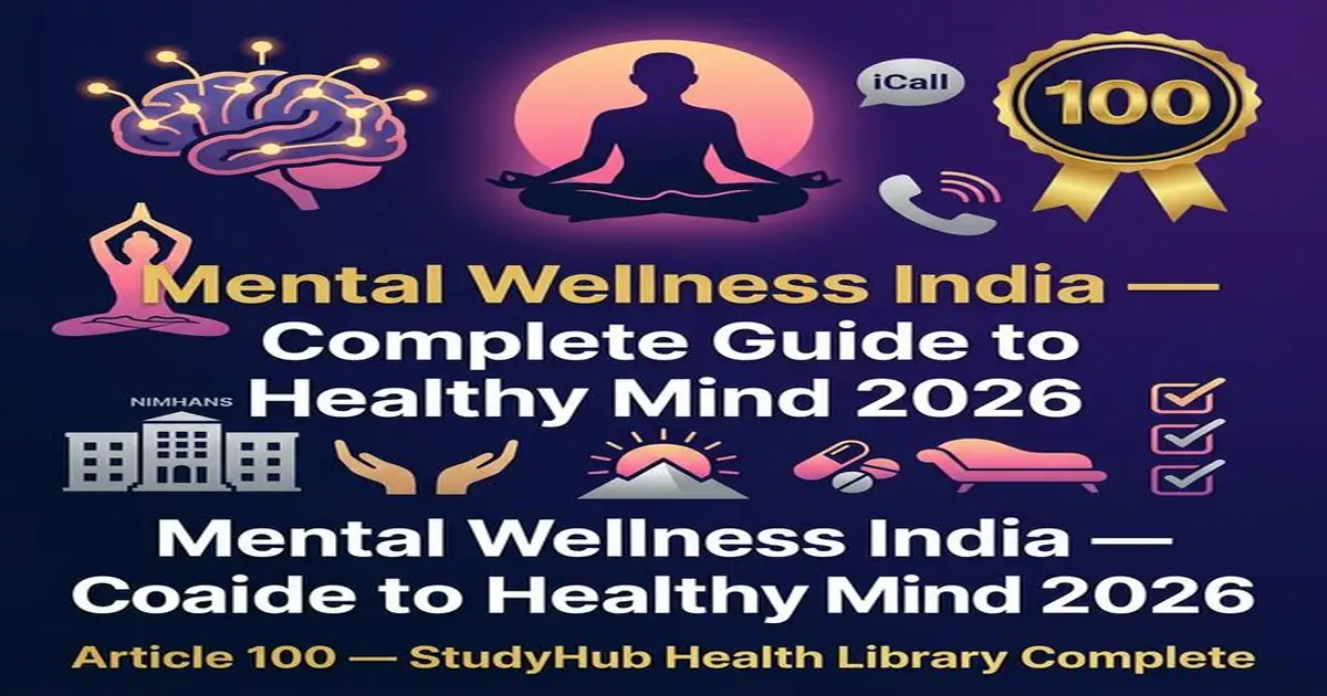 Mental Wellness India — NIMHANS iCall Helpline Therapy Yoga Mindfulness 2026