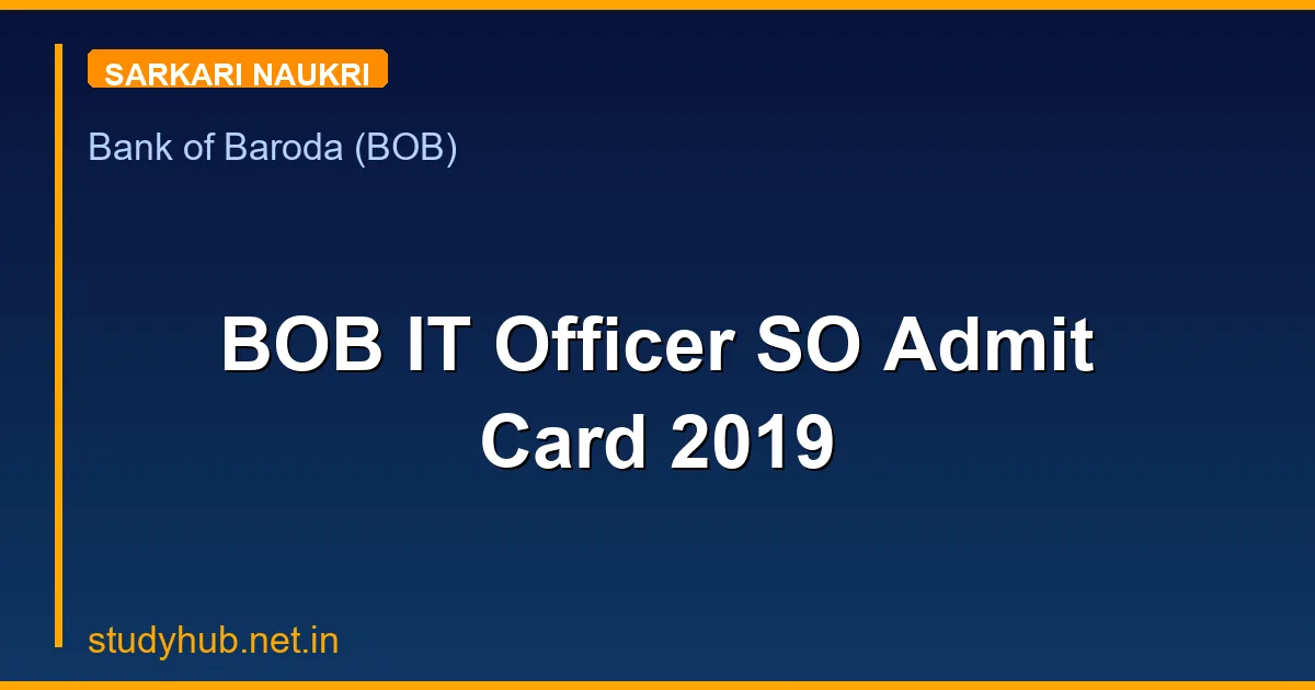 BOB IT Officer SO Admit Card 2019