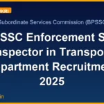BPSSC Enforcement Sub Inspector in Transport Department Recruitment 2025