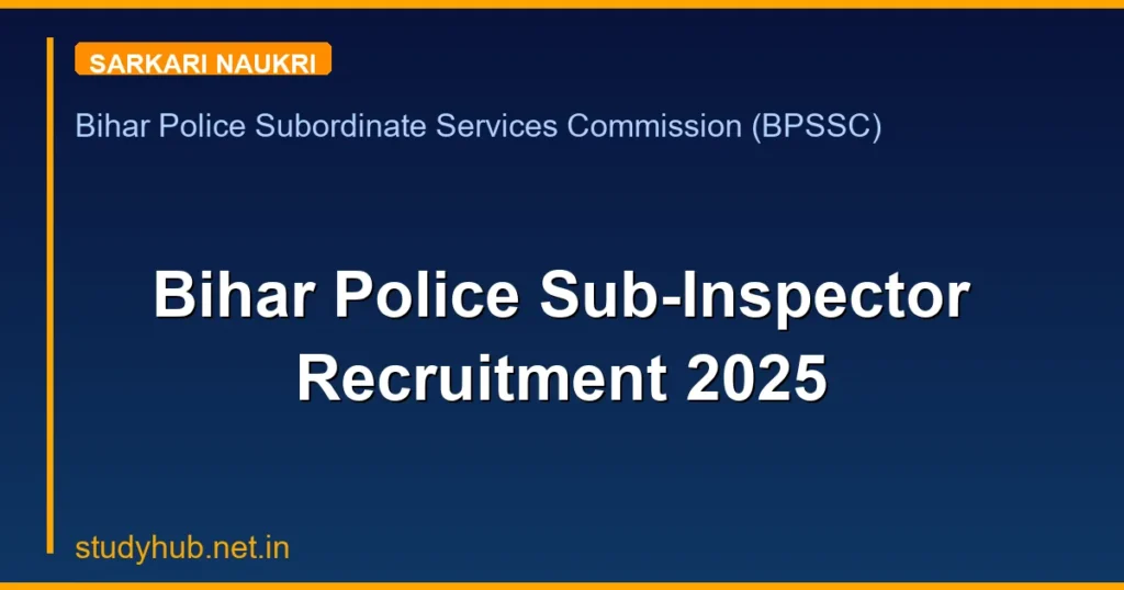 Bihar Police Sub-Inspector Recruitment 2025
