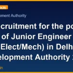 Recruitment for the post of Junior Engineer (Elect/Mech) in Delhi Development Authority 2025