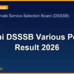 Delhi DSSSB Various Posts Result 2026