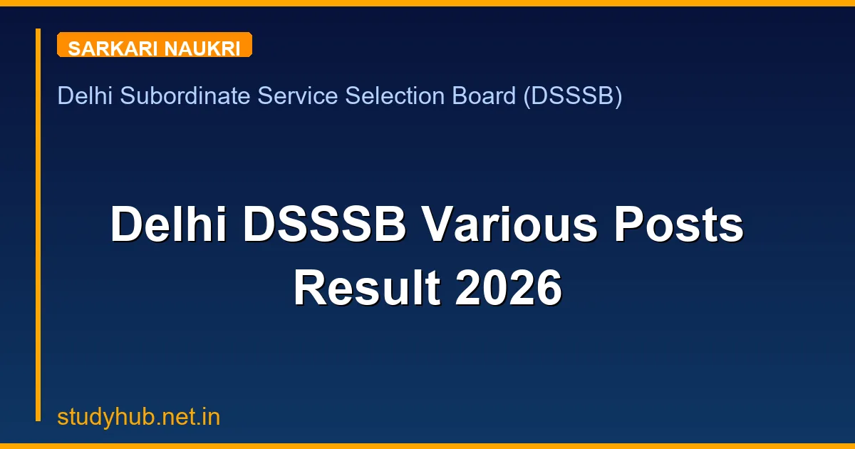 Delhi DSSSB Various Posts Result 2026