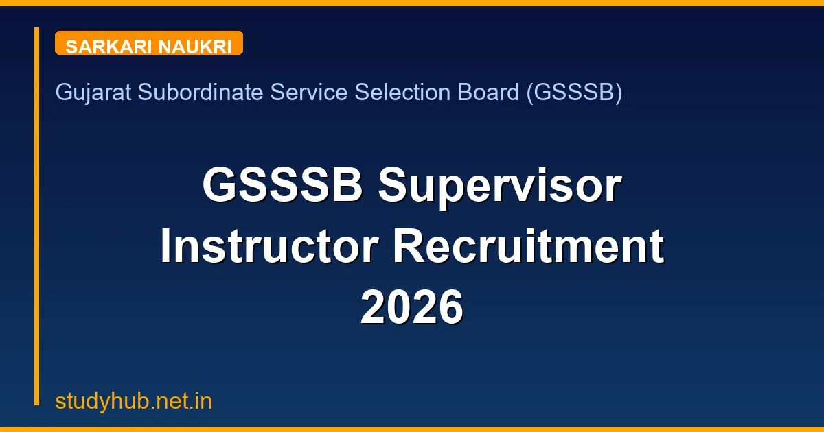 GSSSB Supervisor Instructor Recruitment 2026