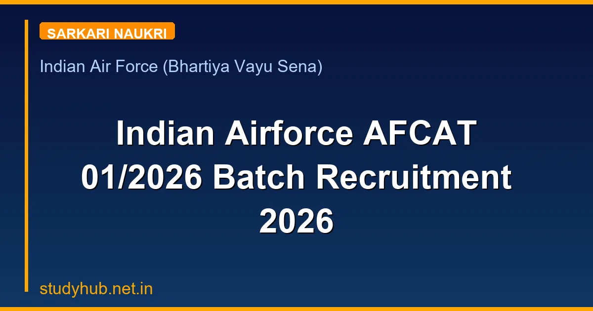 Indian Airforce AFCAT 01/2026 Batch Recruitment 2026