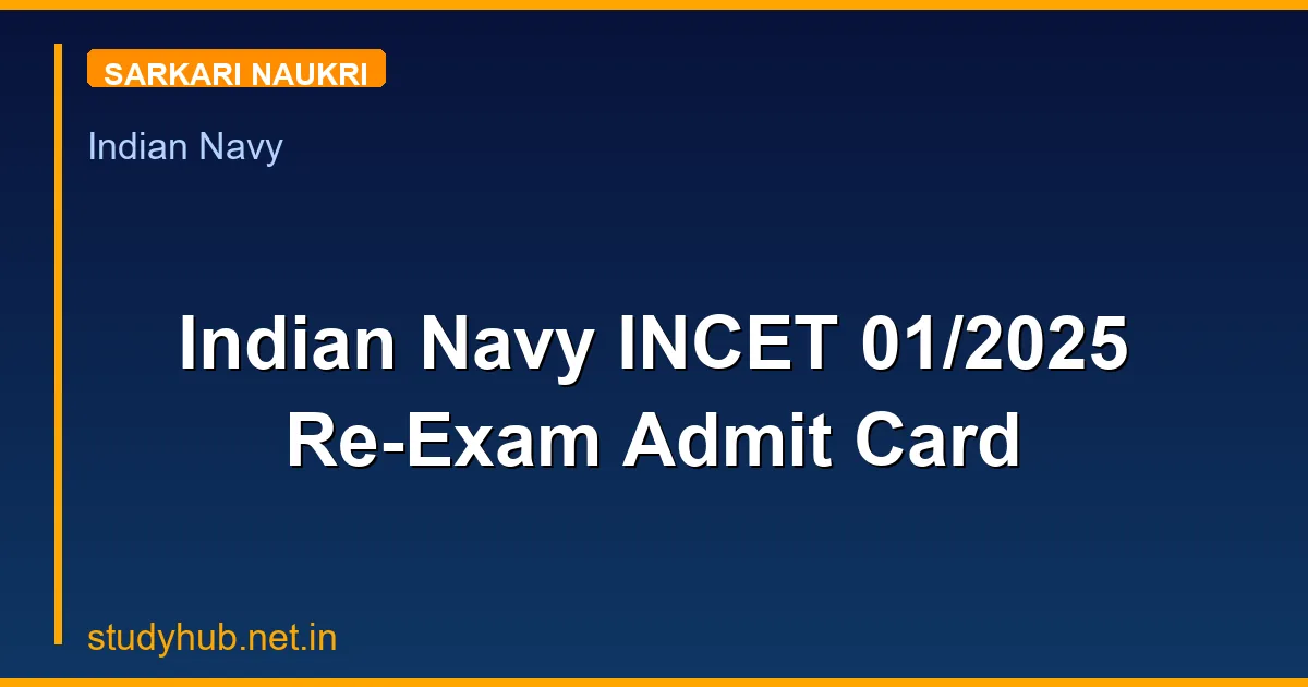 Indian Navy INCET 01/2025 Re-Exam Admit Card