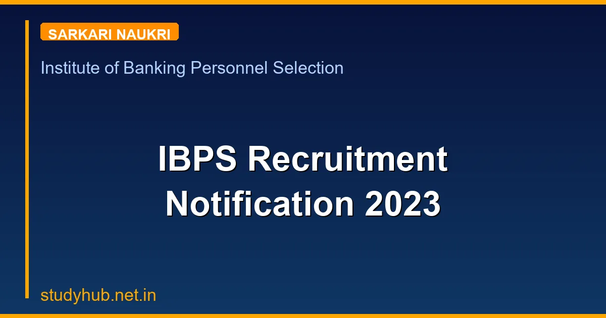 IBPS Recruitment Notification 2023