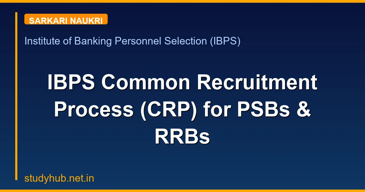 IBPS Common Recruitment Process (CRP) for PSBs & RRBs