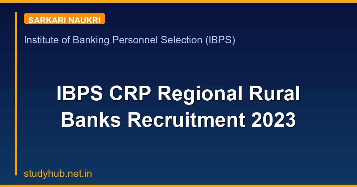 IBPS CRP Regional Rural Banks Recruitment 2023