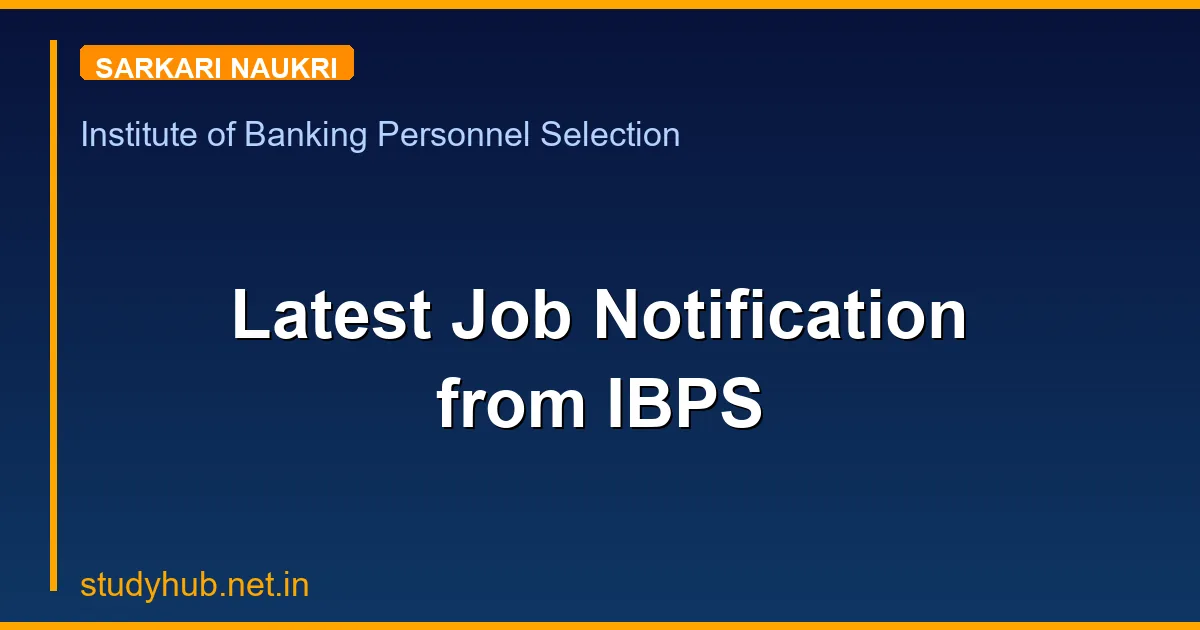 Latest Job Notification from IBPS
