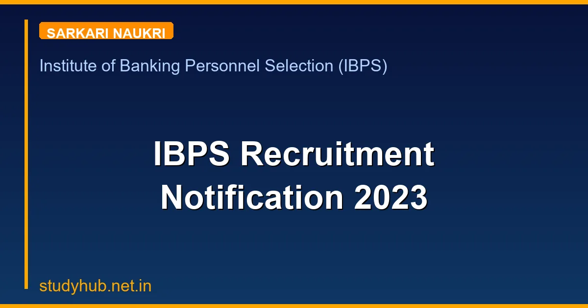 IBPS Recruitment Notification 2023