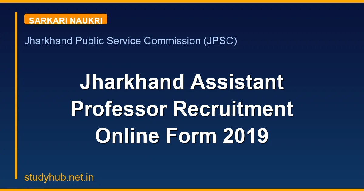 Jharkhand Assistant Professor Recruitment Online Form 2019
