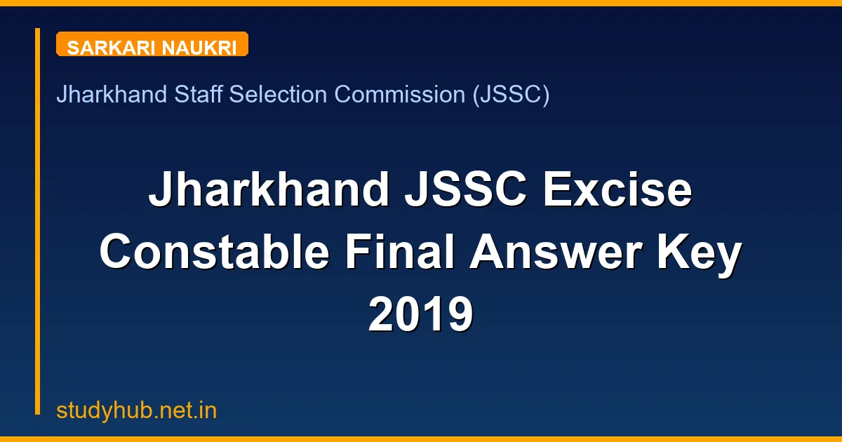 Jharkhand JSSC Excise Constable Final Answer Key 2019