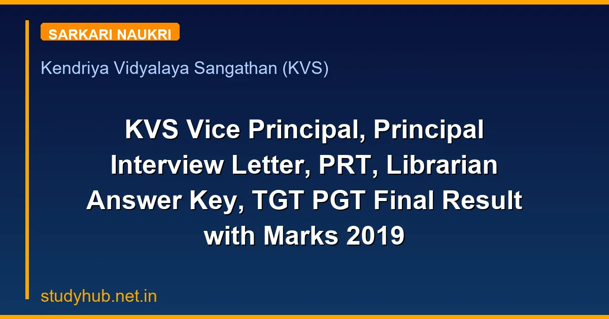 KVS Vice Principal, Principal Interview Letter, PRT, Librarian Answer Key, TGT PGT Final Result with Marks 2019