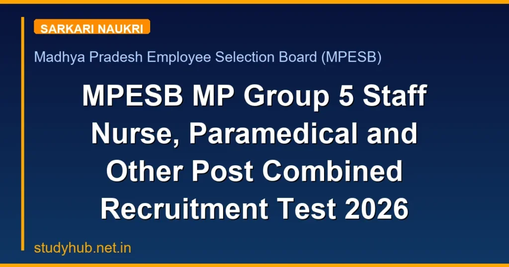 MPESB MP Group 5 Staff Nurse, Paramedical and Other Post Combined Recruitment Test 2026