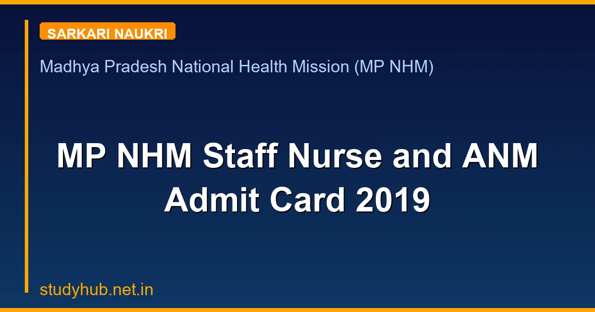 MP NHM Staff Nurse and ANM Admit Card 2019