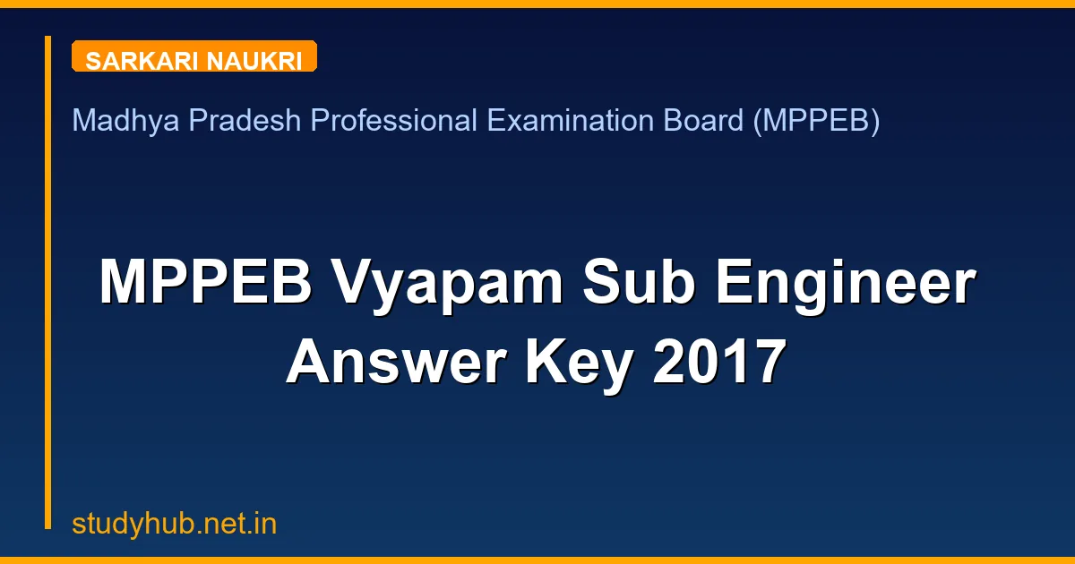 MPPEB Vyapam Sub Engineer Answer Key 2017