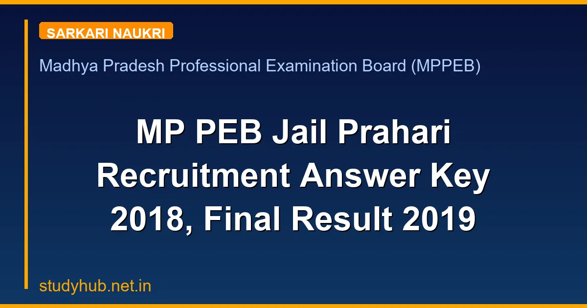 MP PEB Jail Prahari Recruitment Answer Key 2018, Final Result 2019