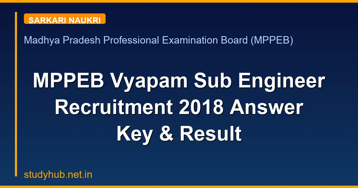MPPEB Vyapam Sub Engineer Recruitment 2018 Answer Key & Result