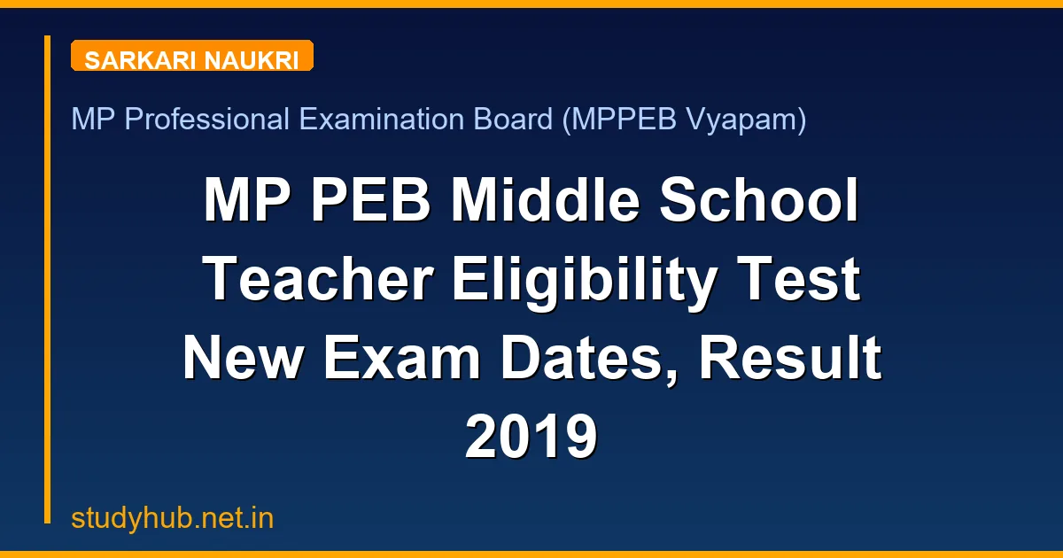 MP PEB Middle School Teacher Eligibility Test New Exam Dates, Result 2019