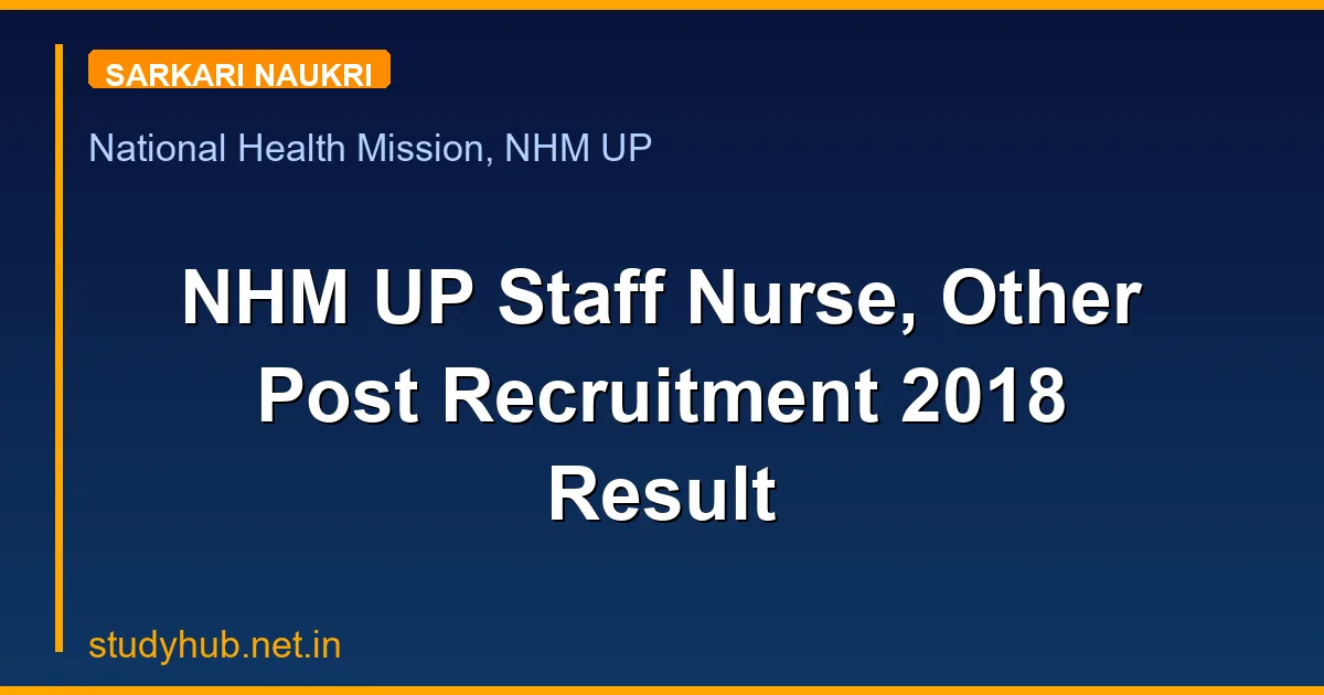 NHM UP Staff Nurse, Other Post Recruitment 2018 Result