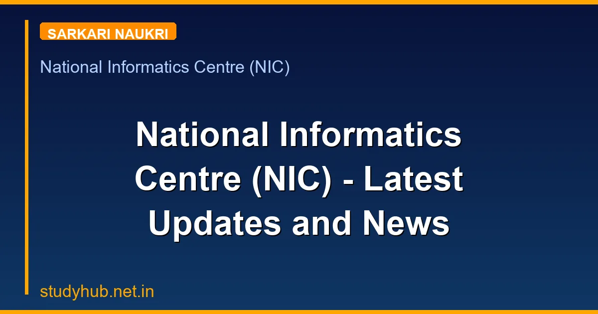 National Informatics Centre (NIC) - Latest Updates and News