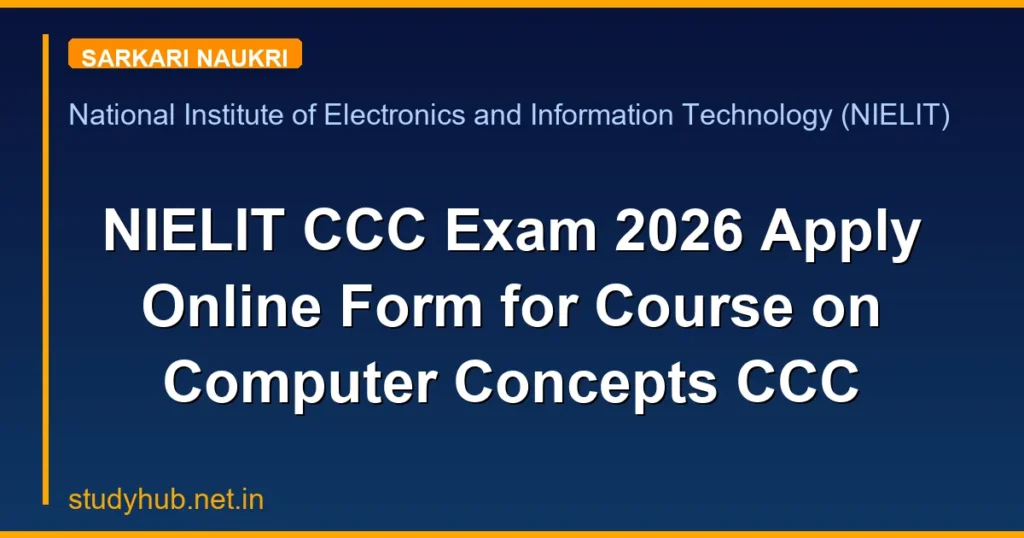 NIELIT CCC Exam 2026 Apply Online Form for Course on Computer Concepts CCC