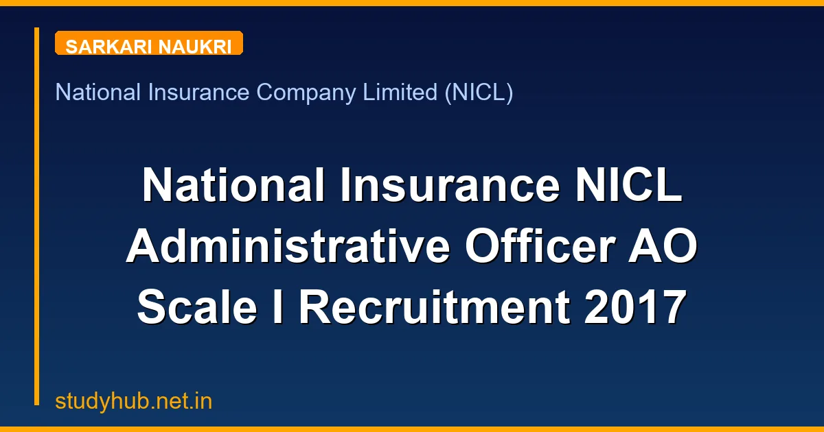 National Insurance NICL Administrative Officer AO Scale I Recruitment 2017