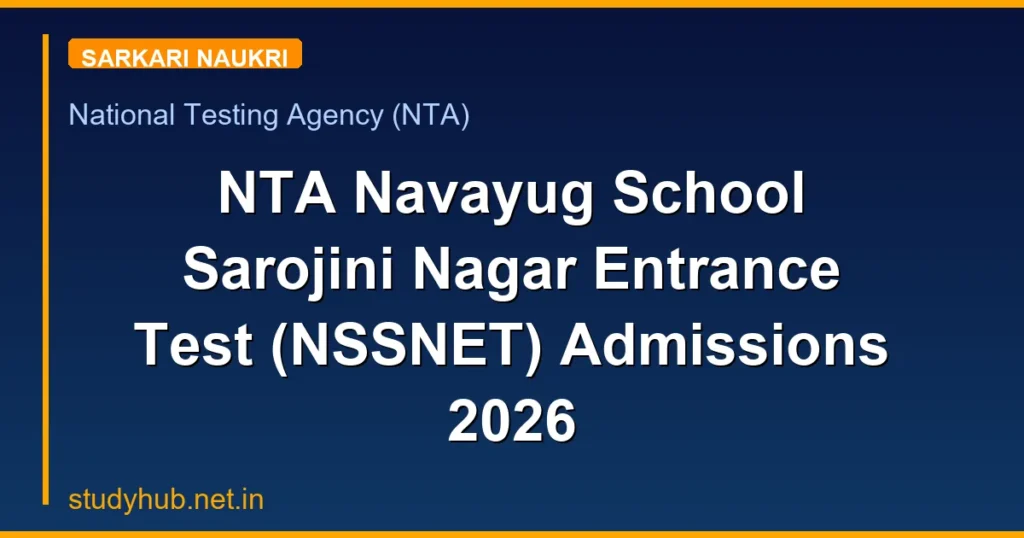 NTA Navayug School Sarojini Nagar Entrance Test (NSSNET) Admissions 2026