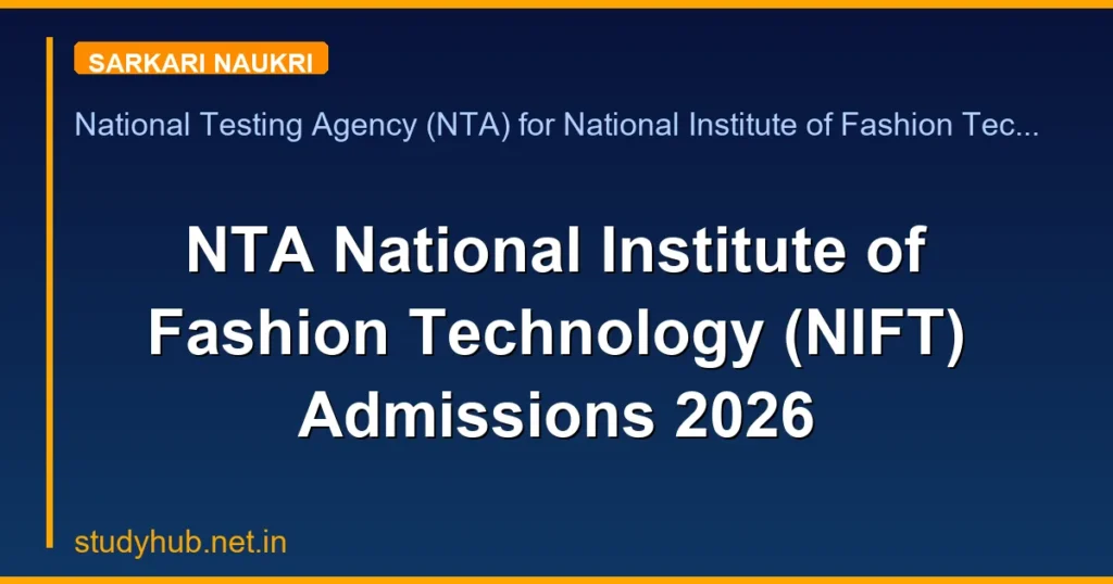 NTA National Institute of Fashion Technology (NIFT) Admissions 2026