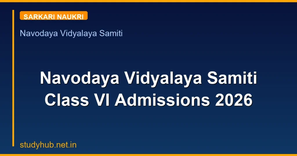 Navodaya Vidyalaya Samiti Class VI Admissions 2026