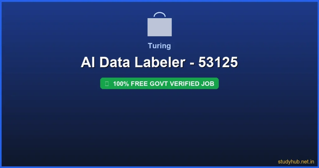 AI data labeler job | AI Data Labeler - 53125 Govt Verified
