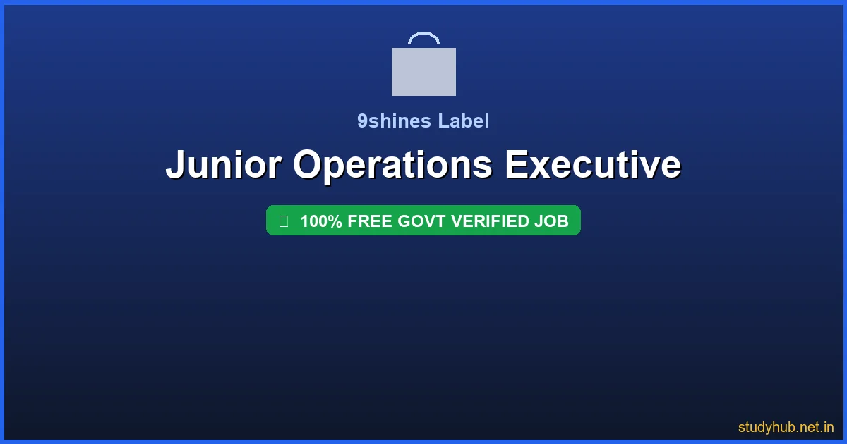 operations executive job | Junior Operations Executive Govt Verified