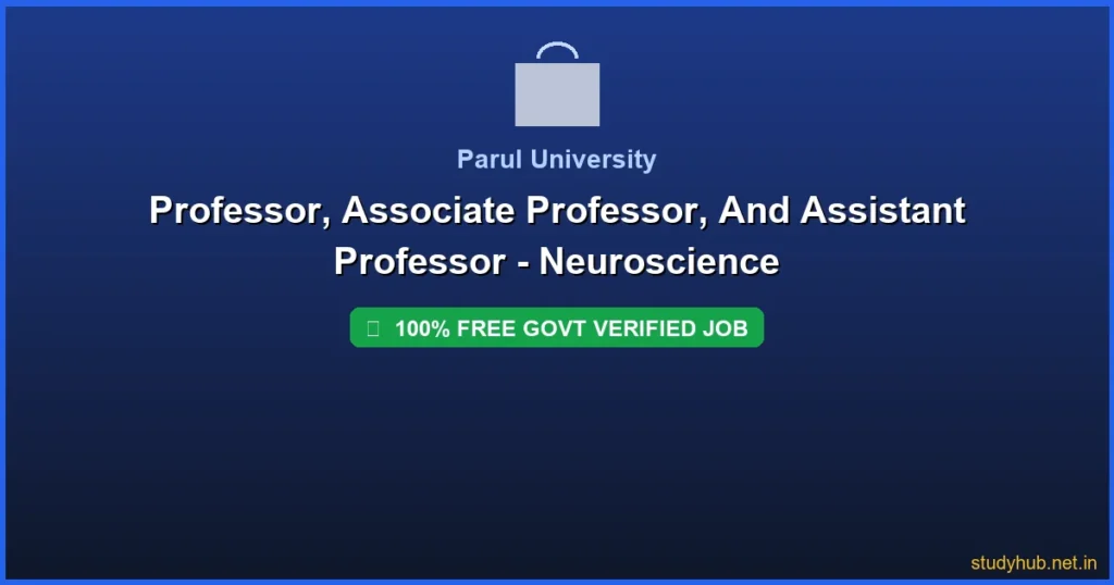 Professor Job Vadodara | Professor, Associate Professor, And Assistant Professor - Neuroscience Govt Verified