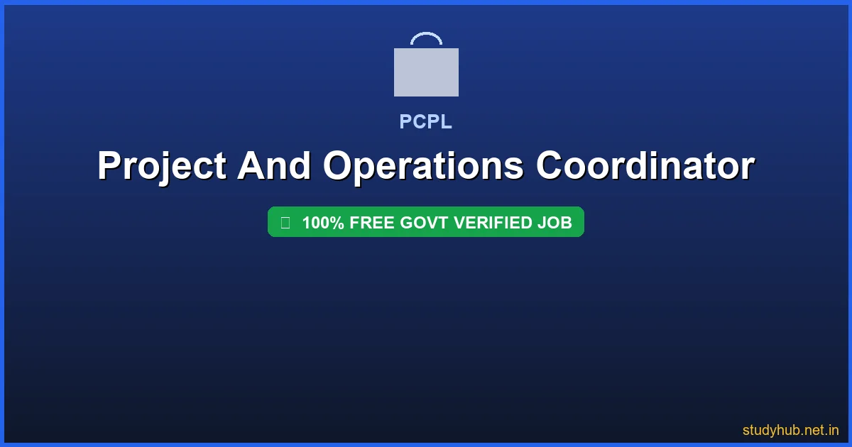project coordinator job | Project And Operations Coordinator Govt Verified