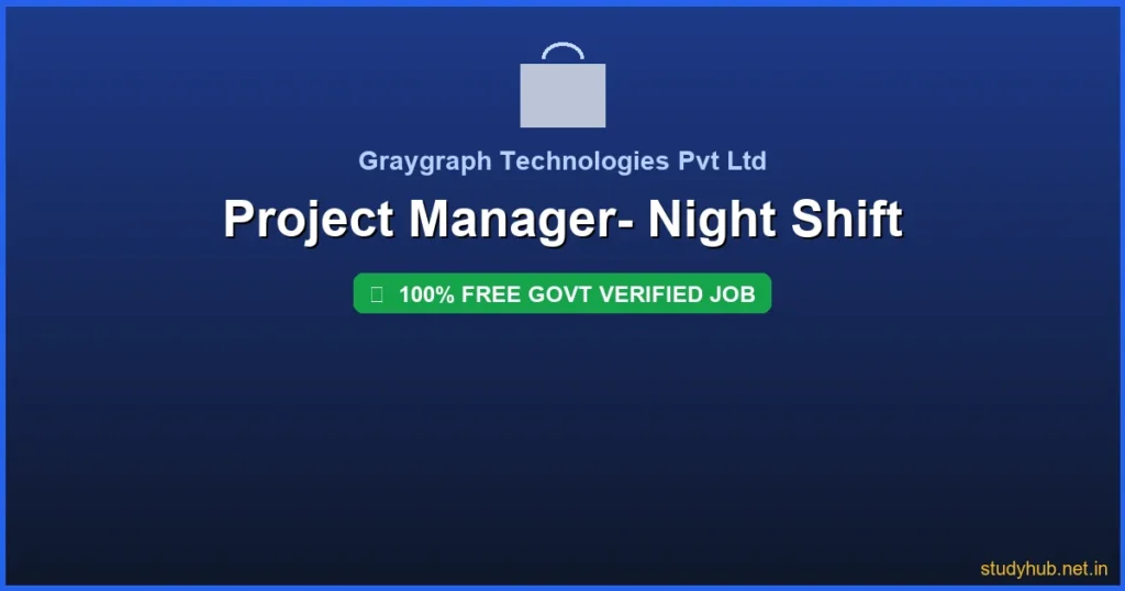 project manager job | Project Manager- Night Shift Govt Verified