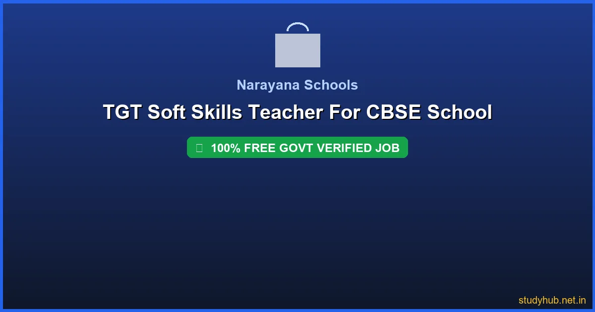 teacher job Nizamabad | TGT Soft Skills Teacher For CBSE School Govt Verified