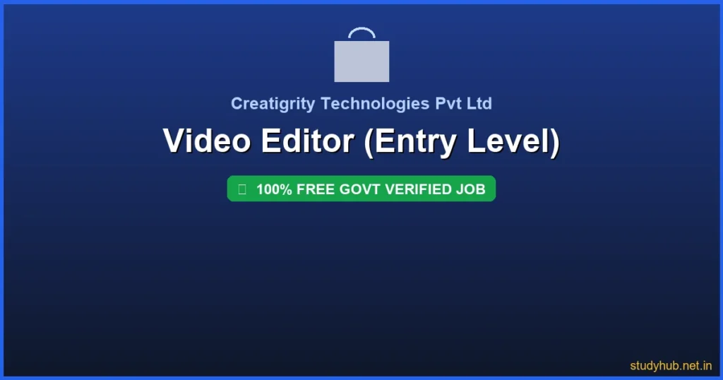 video editor job | Video Editor (Entry Level) Govt Verified