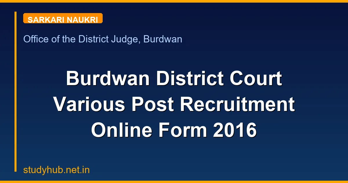 Burdwan District Court Various Post Recruitment Online Form 2016