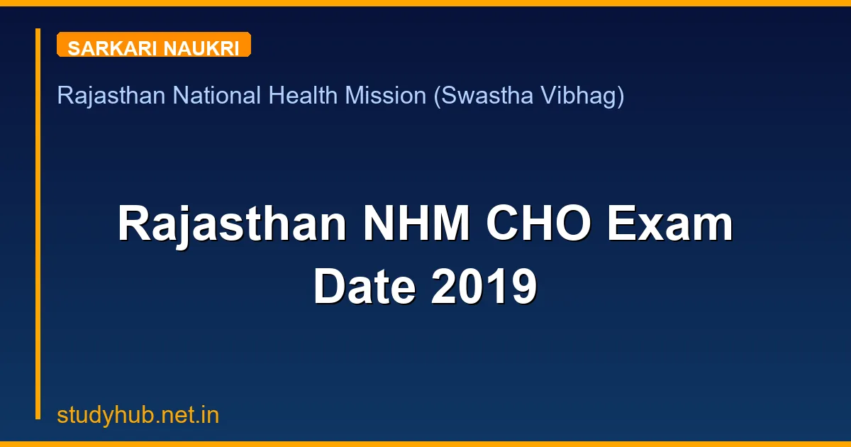 Rajasthan NHM CHO Exam Date 2019