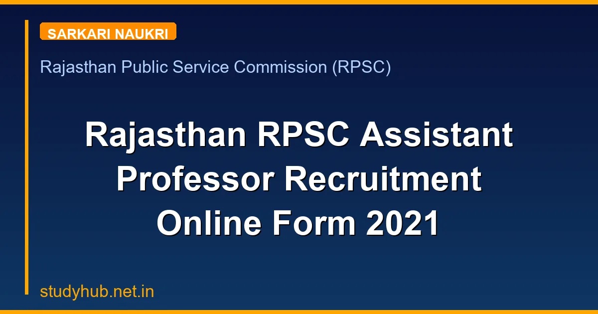 Rajasthan RPSC Assistant Professor Recruitment Online Form 2021
