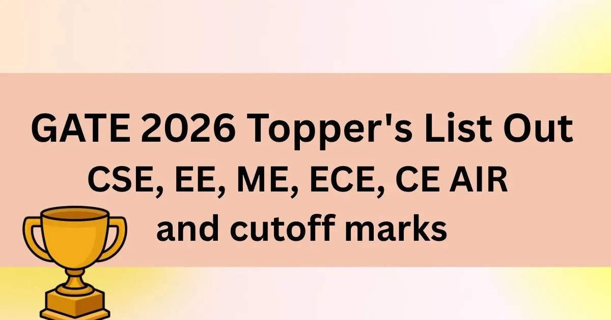A graphic celebrating the GATE 2026 toppers, showing names and scores for key engineering branches like CSE, ME, and EE.